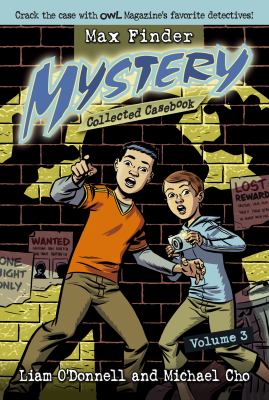 Max Finder mystery : collected casebook, vol.3