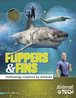 Flippers & fins : [technology inspired by animals]