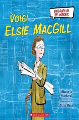 Voici Elsie MacGill