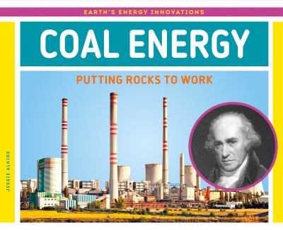 Coal energy : putting rocks to work