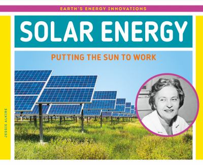 Solar energy : putting the sun to work