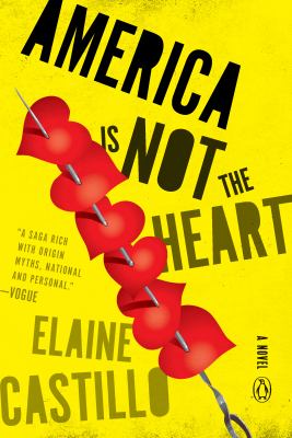 America is not the heart : a novel