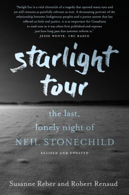 Starlight tour : the last, lonely night of Neil Stonechild