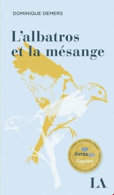 L'albatros et la mésange : roman
