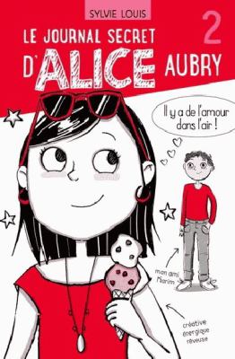 Le journal secret d'Alice Aubry. 2 /