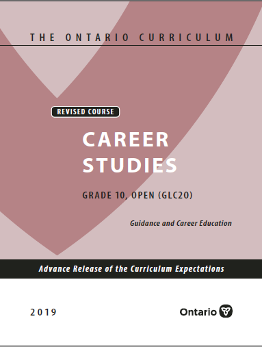 The Ontario curriculum : career studies, grade 10, open (GLC 2O).: revised course.