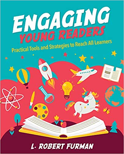 Engaging young readers : practical tools and strategies to reach all learners