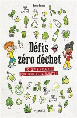 Défis zéro déchet : 32 défis à relever pour protéger la planète!