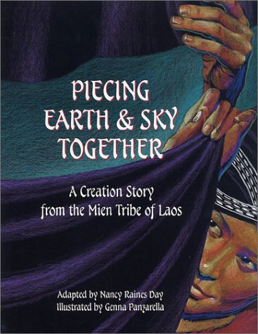 Piecing earth & sky together : a creation story from the Mien tribe of Laos