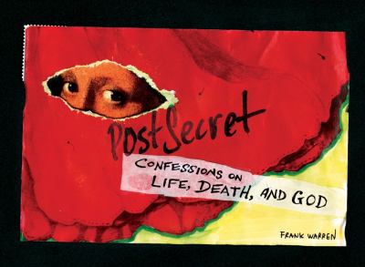 Postsecret : confessions on life, death, and God