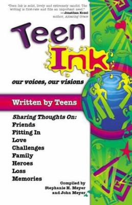 Teen ink : our voices, our visions