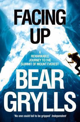 Facing up : a remarkable journey to the summit of Everest