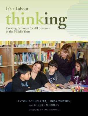 It's all about thinking : creating pathways for all learners in middle years