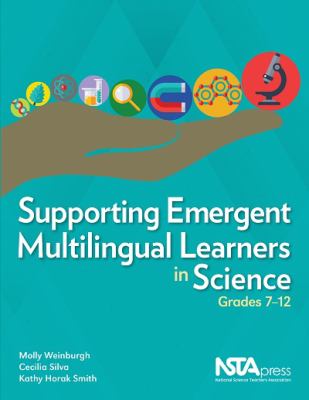 Supporting emergent multilingual learners in science, grades 7-12