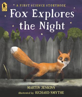 Fox explores the night : a first science storybook