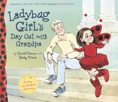 Ladybug Girl's day out with Grandpa