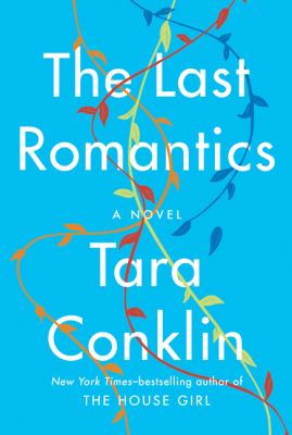 The last romantics : a novel