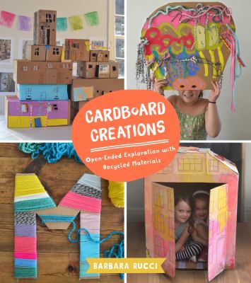 Cardboard creations : open-ended exploration with recycled materials