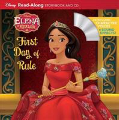 Elena of Avalor. : read-along storybook and CD. First day of rule :