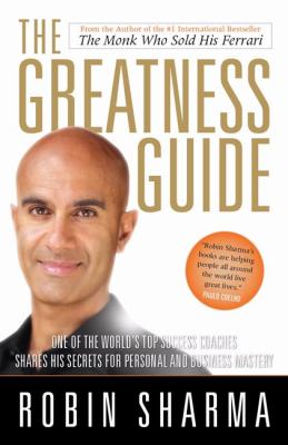 The greatness guide : one of the world's top success coaches shares his secrets for personal and business mastery