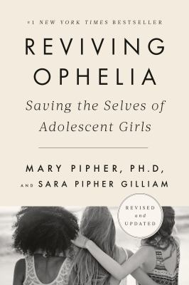 Reviving Ophelia : saving the selves of adolescent girls