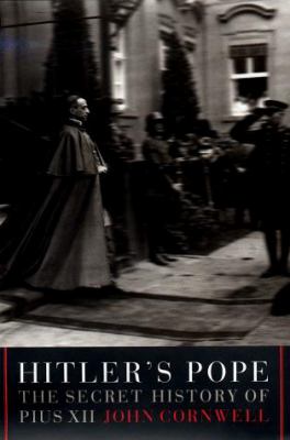 Hitler's pope : the secret history of Pius XII