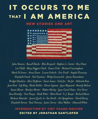 It occurs to me that I am America : new stories and art