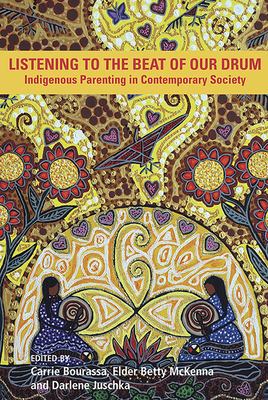 Listening to the beat of our drum : indigenous parenting in contemporary society