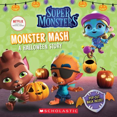 Monster mash : a Halloween story