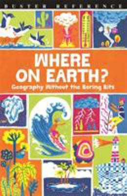 Where on Earth? : geography without the boring bits