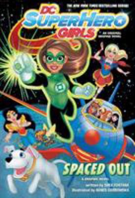 DC super hero girls. : a graphic novel. Spaced out :