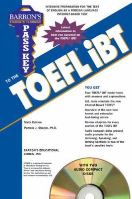 Pass key to the TOEFL iBT : test of English as a foreign language : internet-based test