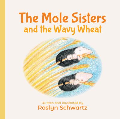 The mole sisters and the wavy wheat