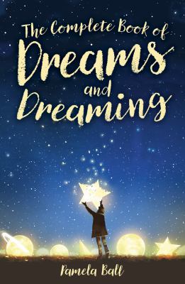 The complete book of dreams and dreaming