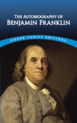 The autobiography of Benjamin Franklin