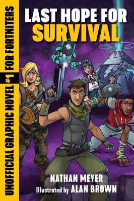 Last hope for survival : unofficial graphic novel #1 for Fortniters