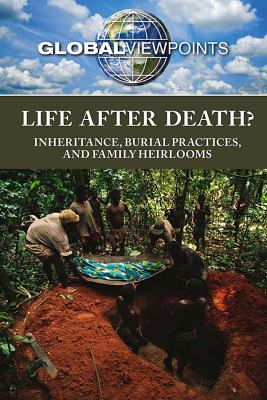 Life after death? : inheritance, burial practices, and family heirlooms