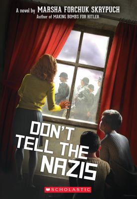 Don't tell the Nazis : a novel