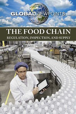 The food chain : regulation, inspection, and supply