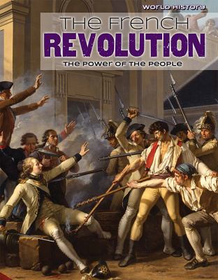 The French Revolution : the power of the people