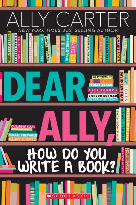 Dear Ally, how do you write a book?