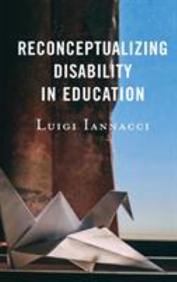 Reconceptualizing disability in education