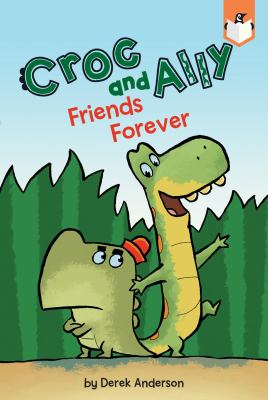 Croc and Ally : friends forever