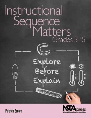 Instructional sequence matters, grades 3-5 : explore before explain