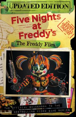 The Freddy files : based on the series Five nights at Freddy's