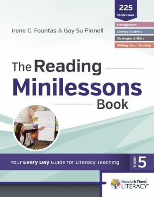 The reading minilessons book, grade 5 : your every day guide for literacy teaching