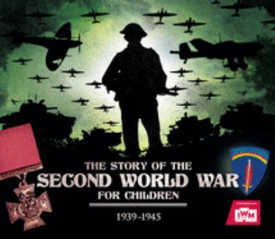 The story of the Second World War for children, 1939-1945