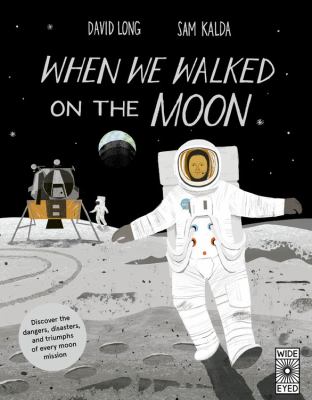 When we walked on the moon