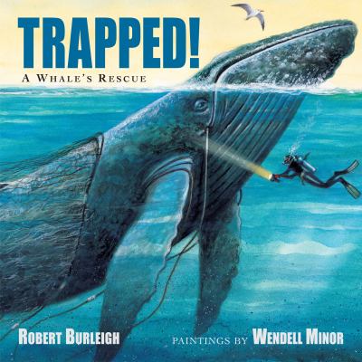 Trapped : a whale's rescue