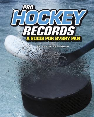 Pro hockey records : a guide for every fan